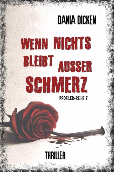Wenn nichts bleibt außer Schmerz (eBook, ePUB)