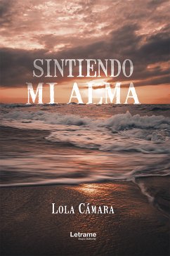 Sintiendo mi alma (eBook, ePUB) - Cámara, Lola