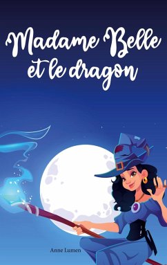 Madame Belle et le dragon (eBook, ePUB)