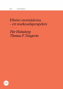 Elbrist i storstäderna - ett marknadsperspektiv (eBook, ePUB) - Holmberg, Pär; Tangerås, Thomas P