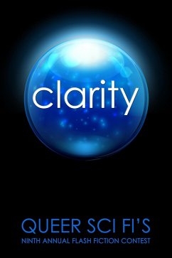 Clarity (QSF Flash Fiction, #8) (eBook, ePUB) - Coatsworth, J. Scott