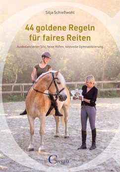 44 goldene Regeln für faires Reiten - Silja, Schießwohl