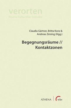 Begegnungsräume // Kontaktzonen