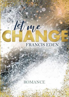 Let me Change - Eden, Francis