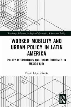 Worker Mobility and Urban Policy in Latin America (eBook, ePUB) - López-García, David