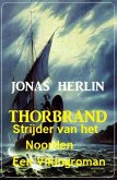 Thorbrand - Strijder van het Noorden: Een Vikingroman (eBook, ePUB)