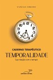 CADERNO TERAPÊUTICO - TEMPORALIDADE (eBook, ePUB)