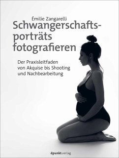 Schwangerschaftsporträts fotografieren (eBook, ePUB) - Zangarelli, Émilie