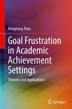 Goal Frustration in Academic Achievement Settings - Zhou, Mingming