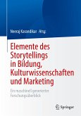 Elemente des Storytellings in Bildung, Kulturwissenschaften und Marketing