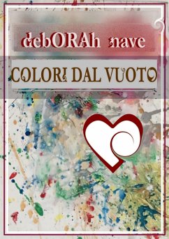 Colori dal Vuoto (eBook, ePUB) - nave, debORAh