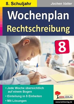 Wochenplan Rechtschreibung / Klasse 8 - Vatter, Jochen
