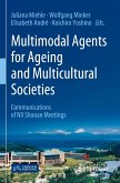 Multimodal Agents for Ageing and Multicultural Societies