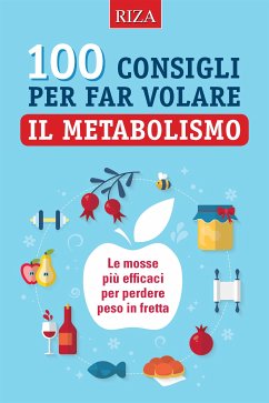 100 consigli per far volare il metabolismo (eBook, ePUB) - Caprioglio, Vittorio