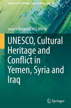 UNESCO, Cultural Heritage and Conflict in Yemen, Syria and Iraq - McCafferty, Joanne Dingwall