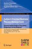 Subject-Oriented Business Process Management. Dynamic Digital Design of Everything ¿ Designing or being designed?