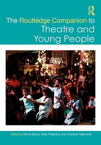 The Routledge Companion to Theatre and Young People (eBook, PDF) The Routledge Companion to Theatre and Young People (eBook, PDF)