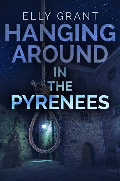 Hanging Around In The Pyrenees (eBook, ePUB) - Grant, Elly