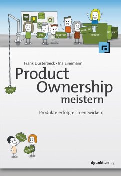 Product Ownership meistern (eBook, ePUB) - Düsterbeck, Frank; Einemann, Ina