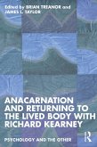 Anacarnation and Returning to the Lived Body with Richard Kearney (eBook, PDF)