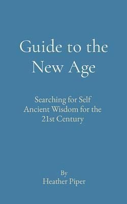 Guide to the New Age (eBook, ePUB) Guide to the New Age (eBook, ePUB)