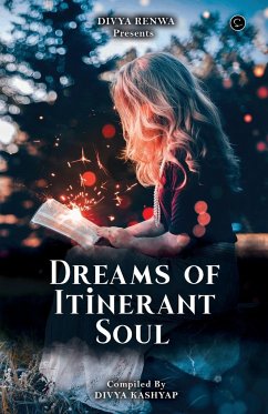 Dreams of an Itinerant Soul - Kashyap, Divya