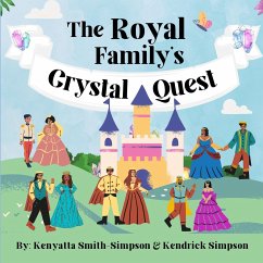 The Royal Family's Crystal Quest - Smith-Simpson, Kenyatta; Simpson, Kendrick