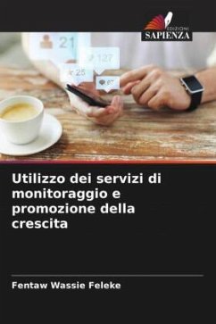 Utilizzo dei servizi di monitoraggio e promozione della crescita - Feleke, Fentaw Wassie