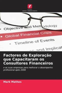 Factores de Exploração que Capacitaram os Consultores Financeiros - Mathes, Mark