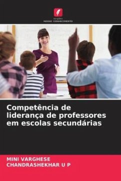 Competência de liderança de professores em escolas secundárias - VARGHESE, MINI;U P, CHANDRASHEKHAR