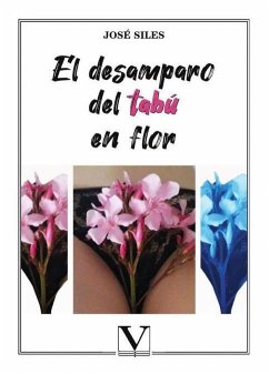 El desamparo del tabú en flor