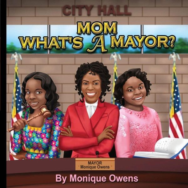 MOM WHAT'S A MAYOR?