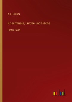 Kriechthiere, Lurche und Fische