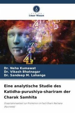 Eine analytische Studie des Katidha-purushiya-shariram der Charak Samhita - Kumawat, Dr. Neha;Bhatnagar, Dr. Vikash;Lahange, Dr. Sandeep M.