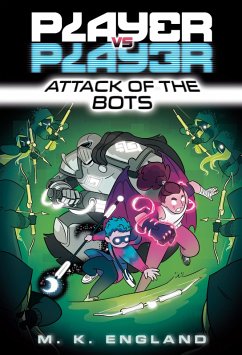 Player vs. Player #2: Attack of the Bots (eBook, ePUB) - England, M. K.