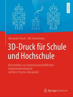 3D-Druck für Schule und Hochschule (eBook, PDF) - Pusch, Alexander; Haverkamp, Nils