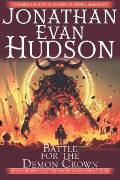Battle for the Demon Crown (Angels of the Sword Vs Demons of Doom, #5) (eBook, ePUB) - Hudson, Jonathan Evan