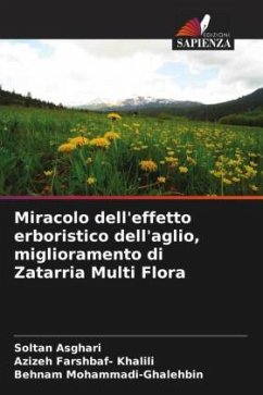 Miracolo dell'effetto erboristico dell'aglio, miglioramento di Zatarria Multi Flora - Asghari, Soltan;Farshbaf- Khalili, Azizeh;Mohammadi-Ghalehbin, Behnam