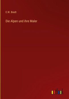 Die Alpen und ihre Maler