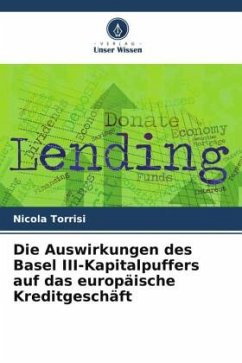 Die Auswirkungen des Basel III-Kapitalpuffers auf das europäische Kreditgeschäft - Torrisi, Nicola