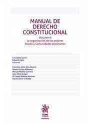 Manual de Derecho Constitucional Volumen II. La organización de los poderes Estado y Comunidades Autónomas