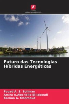Futuro das Tecnologias Híbridas Energéticas - Soliman, Fouad A. S.;El-laboudi, Amira A.Abo-talib;Mahmoud, Karima A.