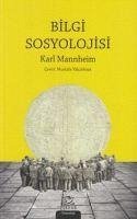 Bilgi Sosyolojisi - Mannheim, Karl