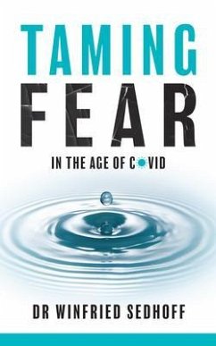 Taming Fear in the Age of Covid (eBook, ePUB) - Sedhoff, Winfried