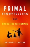 Primal Storytelling (eBook, ePUB)