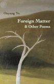 Foreign Matter & Other Poems (eBook, ePUB)