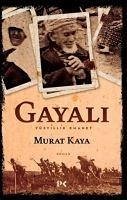 Gayali - Yüzyillik Emanet - Kaya, Murat