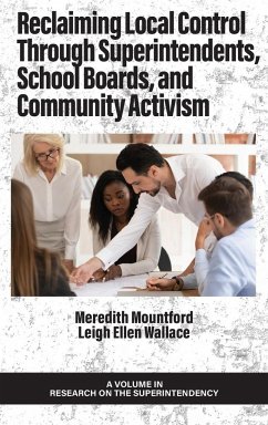 Reclaiming Local Control Through Superintendents, School Boards, and Community Activism