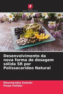 Desenvolvimento da nova forma de dosagem sólida SR por Polissacarídeo Natural - Solanki, Dharmendra;Patidar, Pooja