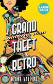 Grand Theft Retro (Large Print Edition)